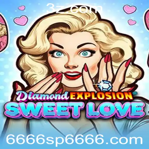 Explorando o Envolvente Mundo de DiamondExplosionSweetLove