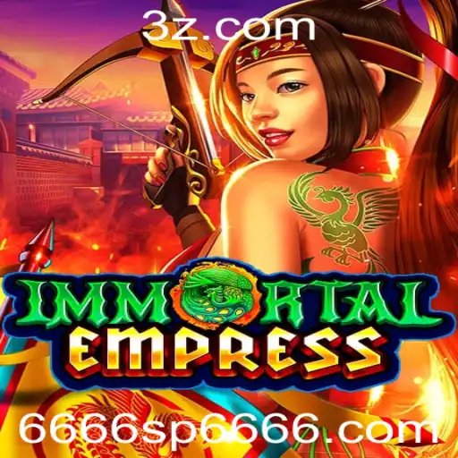 Descubra o Jogo Fascinante 'ImmortalEmpress': Uma Jornada Épica de Estratégia e Misticismo